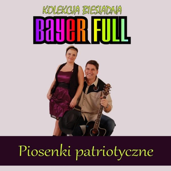 Album Bayer Full - Piosenki patriotyczne - Kolekcja biesiadna