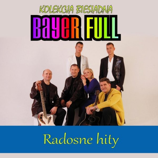 Album Bayer Full - Radosne hity - Kolekcja biesiadna