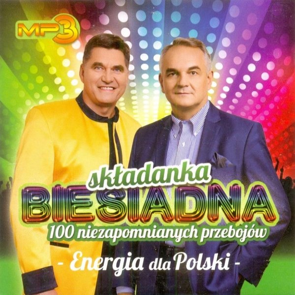 Składanka Biesiadna - 100 Niezapomnianych Przebojów - Energia Dla Polski - album