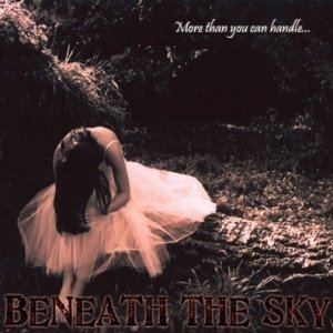 Album Beneath The Sky - More Than You Can Handle...