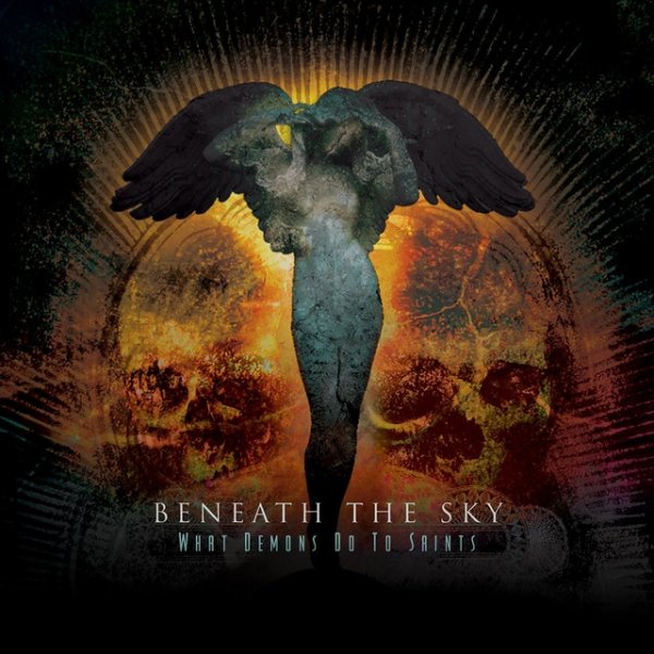 Album Beneath The Sky - What Demons Do To Saints