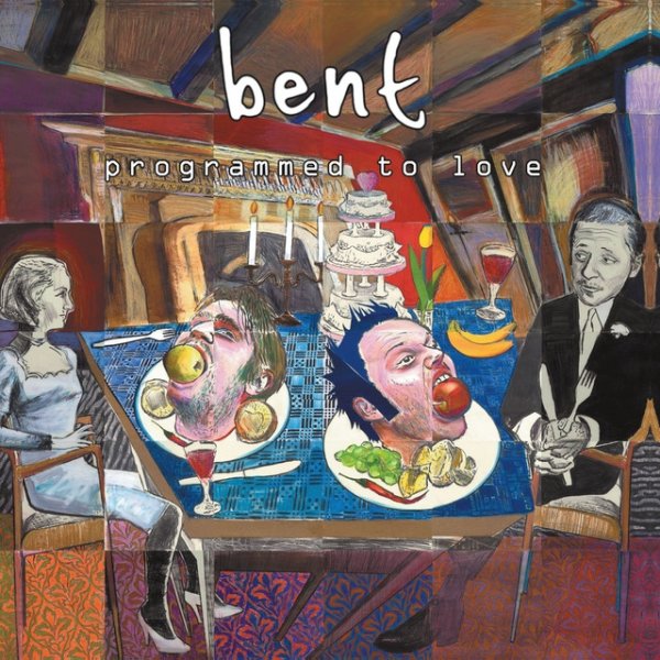 Album Bent - Programmed To Love