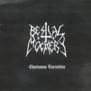 Album Bestial Mockery - Chainsaw Execution