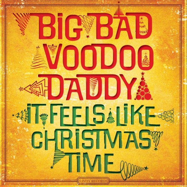 Big Bad Voodoo Daddy It Feels Like Christmas Time, 2013