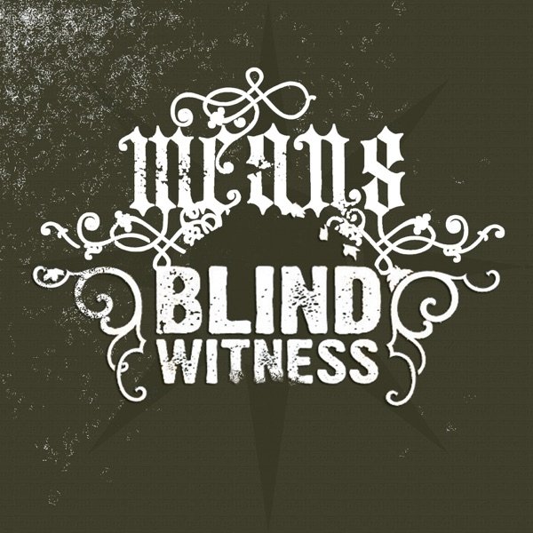 Album Blind Witness - The Means / Blind Witness