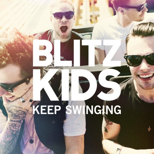 Album Blitz Kids - Keep Swinging