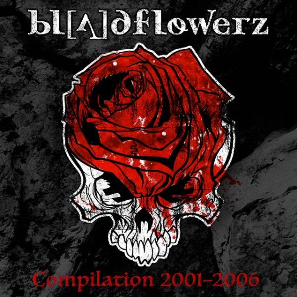 Bloodflowerz Compilation 2001-2006, 2015