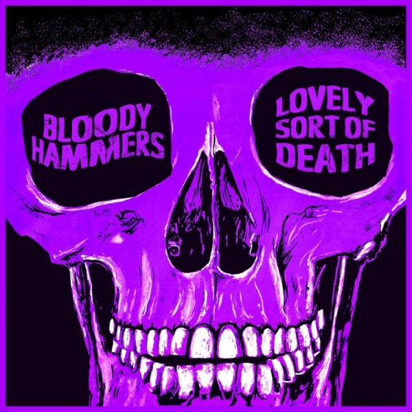 Album Bloody Hammers - Lovely Sort of Death