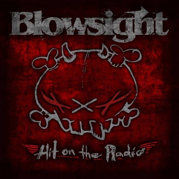 Blowsight Hit On the Radio, 2013