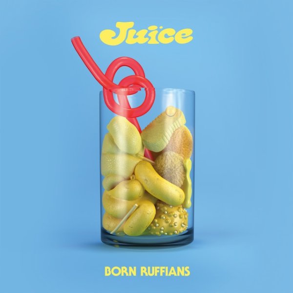 Album Born Ruffians - JUICE