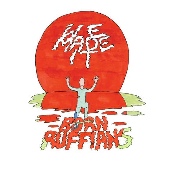 Album Born Ruffians - We Made It