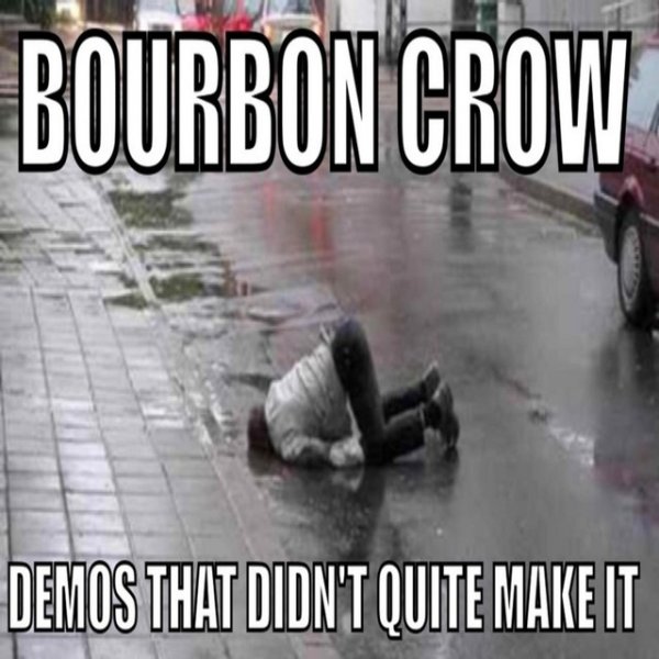 Album Bourbon Crow - Demos That Didn