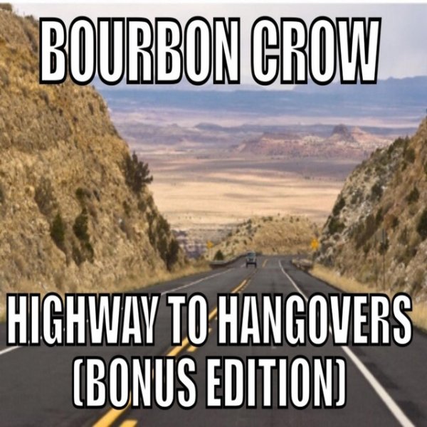 Album Bourbon Crow - Highway to Hangovers