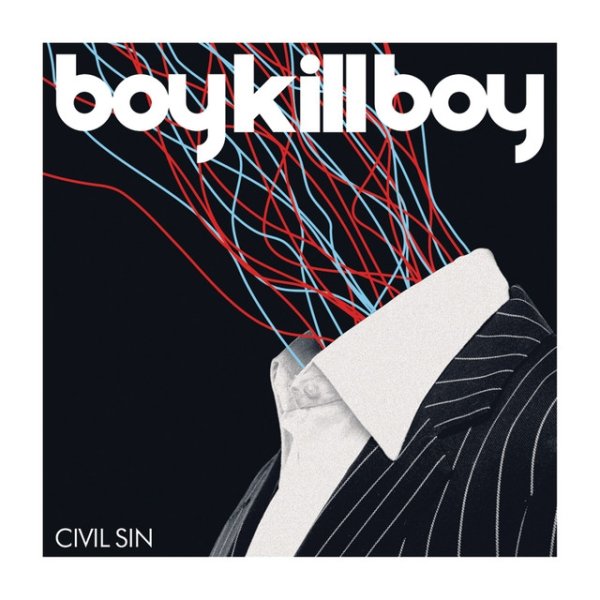 Album Boy Kill Boy - Civil Sin