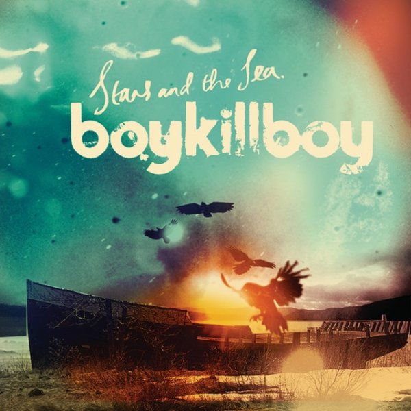 Album Boy Kill Boy - Stars And The Sea