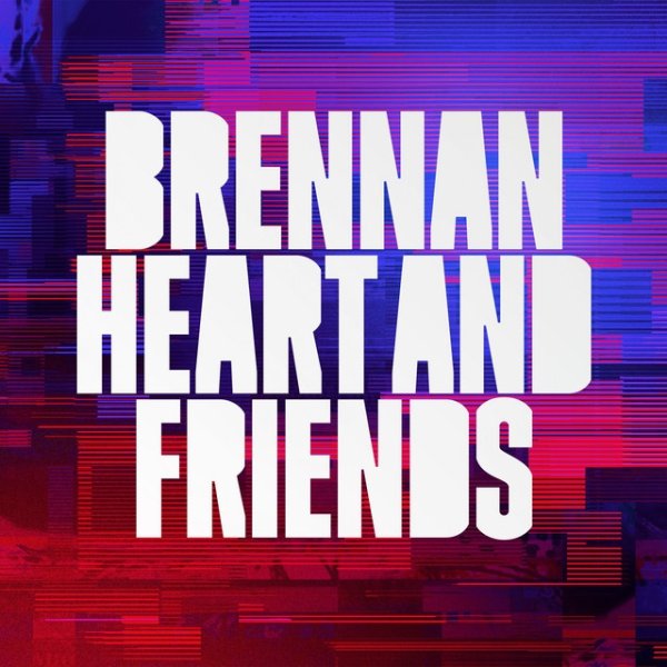 Brennan Heart & Friends - album