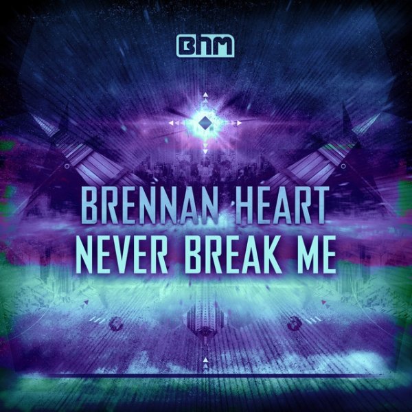 Album Brennan Heart - Never Break Me