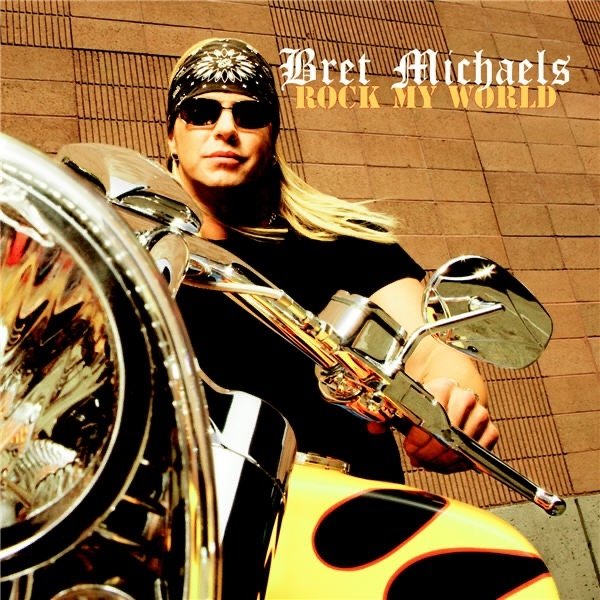 Album Bret Michaels - Rock My World