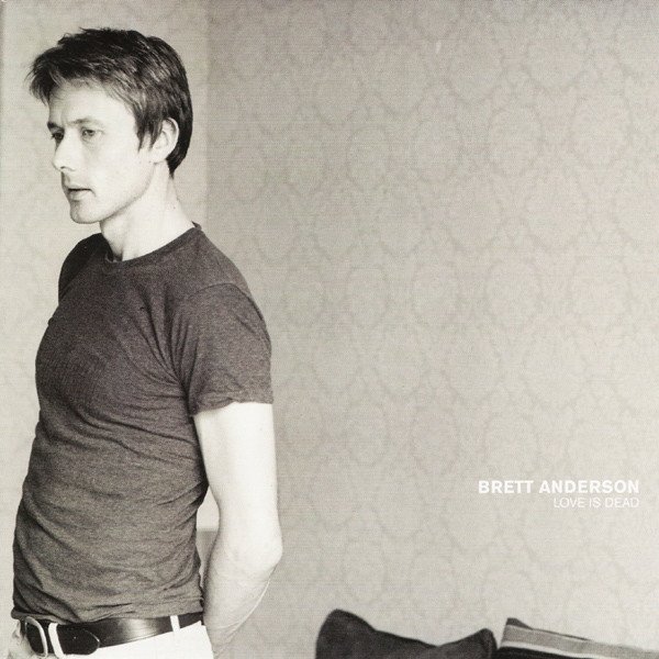 Album Brett Anderson - Love Is Dead