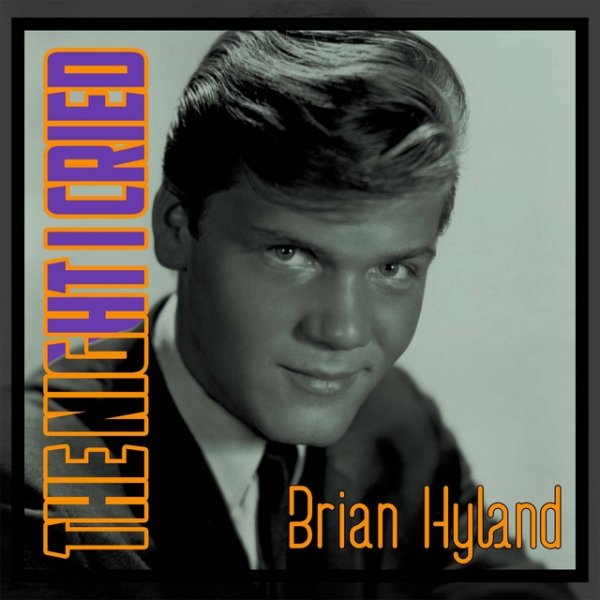 Brian Hyland The Night I Cried, 2022