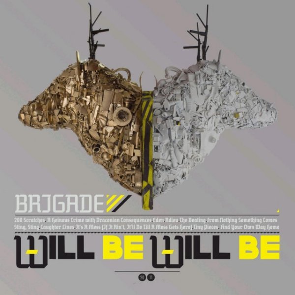Album Brigade - Will Be Will Be