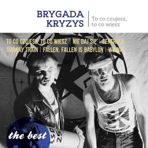 Album Brygada Kryzys - To Co Czujesz, To Co Wiesz