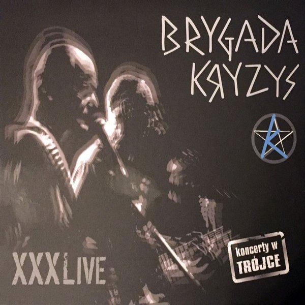 Album Brygada Kryzys - XXX Live