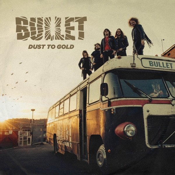 Album Bullet - Dust to Gold