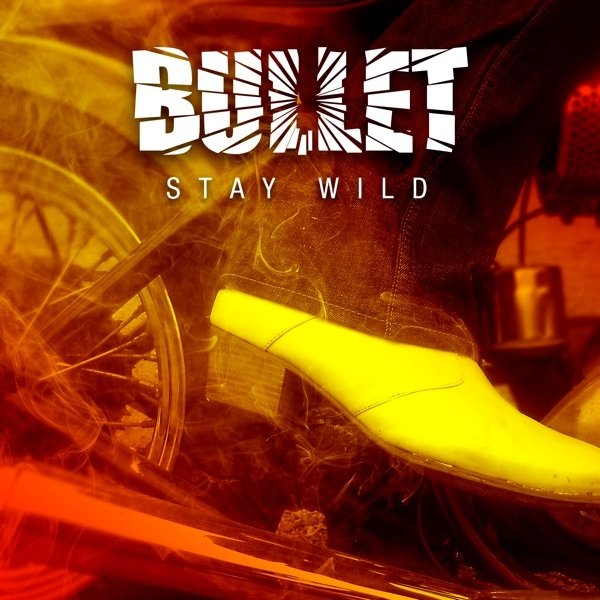 Album Bullet - Stay Wild