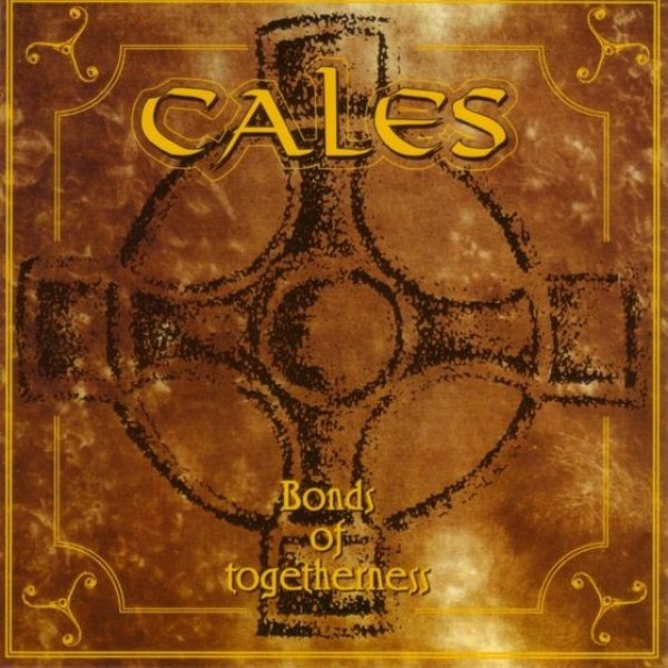 Album Cales - Bonds Of Togetherness