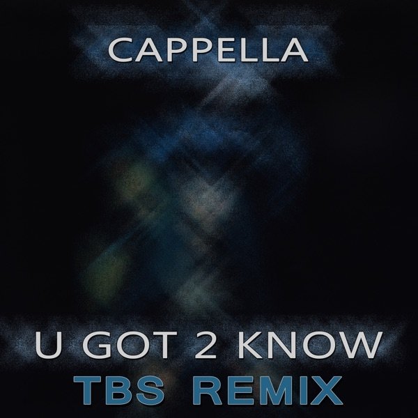 Cappella U Got 2 Know, 2017