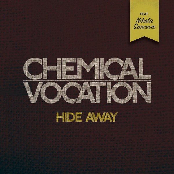 Album Chemical Vocation - Hide Away