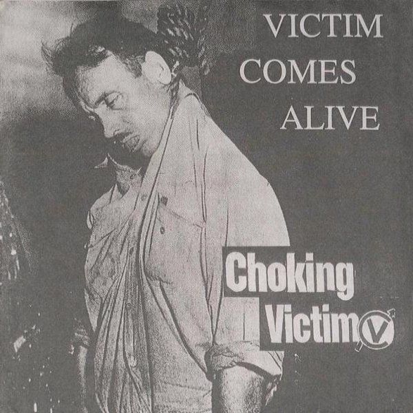 Album Choking Victim - Victim Comes Alive
