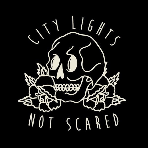 Album City Lights - Not Scared