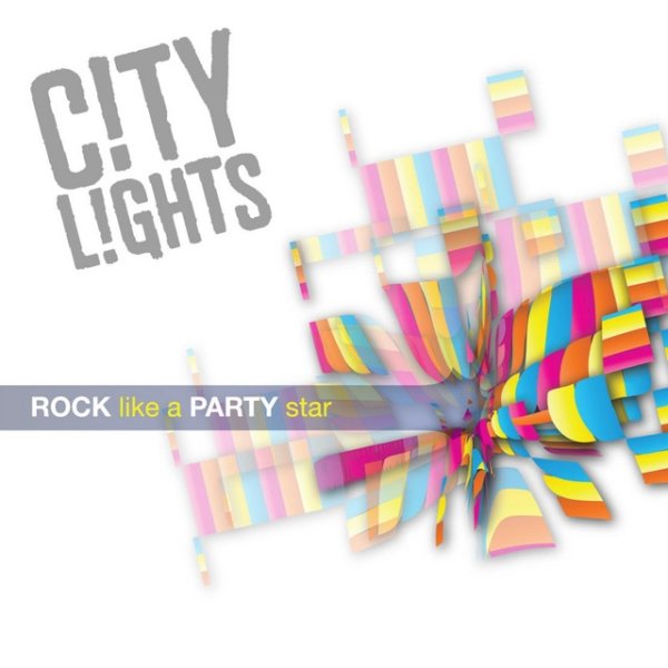 Album City Lights - Rock Like a Party Star