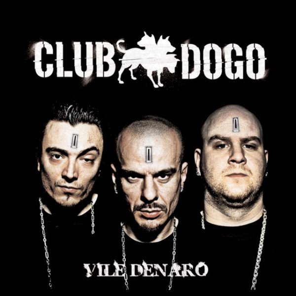 Album Club Dogo - Vile Denaro