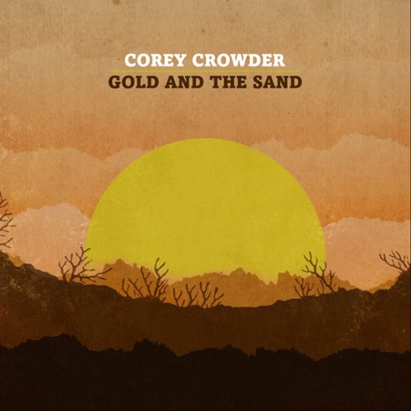 Album Corey Crowder - Gold And The Sand