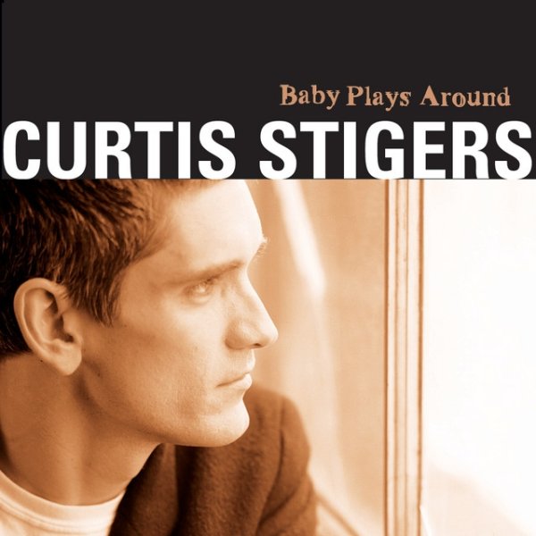 Album Curtis Stigers - Baby Plays Around