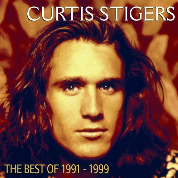 Album Curtis Stigers - Best Of 1991-1999