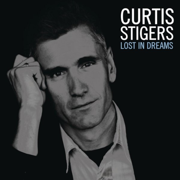 Album Curtis Stigers - Lost in Dreams