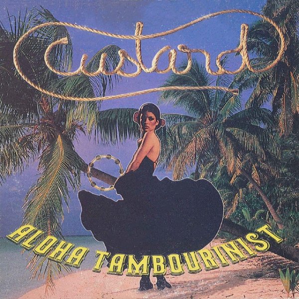 Album Custard - Aloha Tambourinist