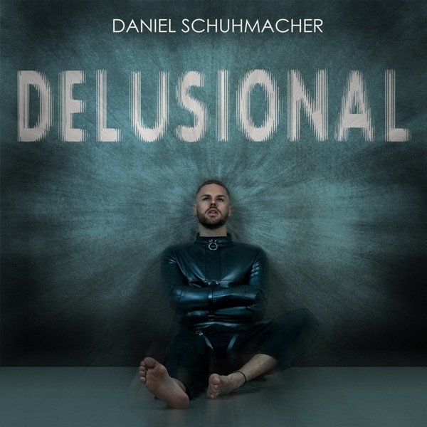 Album Daniel Schuhmacher - Delusional