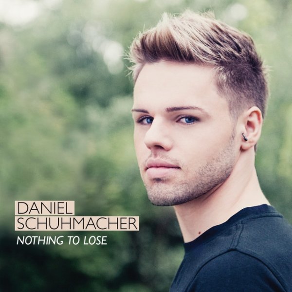 Album Daniel Schuhmacher - Nothing To Lose