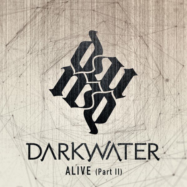 Darkwater Alive, Pt. II, 2018