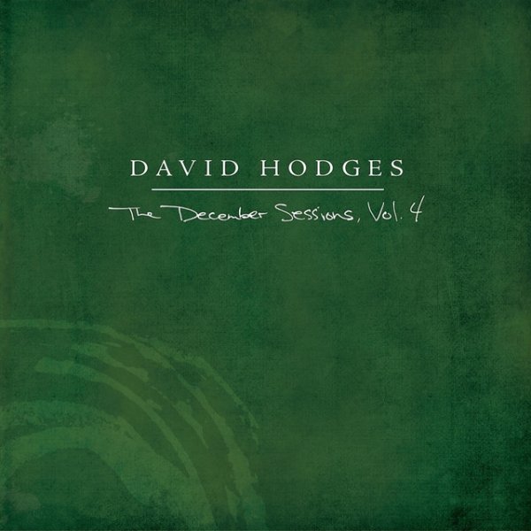 Album David Hodges - The December Sessions, Vol. 4