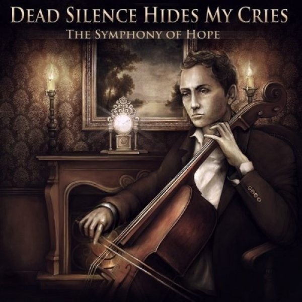 Album Dead Silence Hides My Cries - The Symphony of Hope