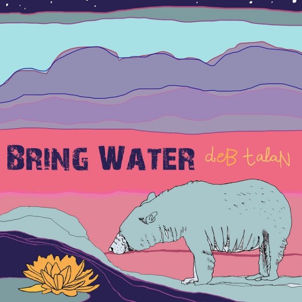 Album Deb Talan - Bring Water