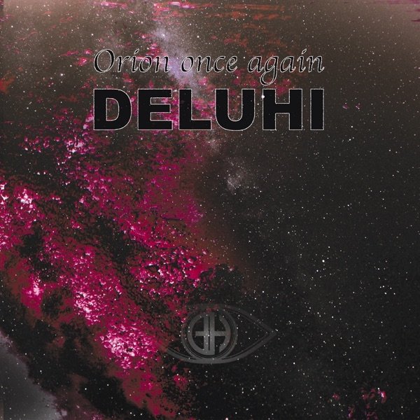 DELUHI Orion Once Again, 2008