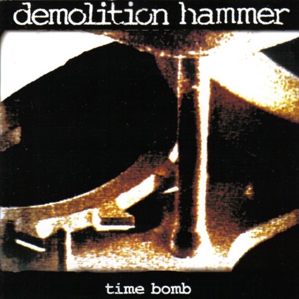 Album Demolition Hammer - Time Bomb