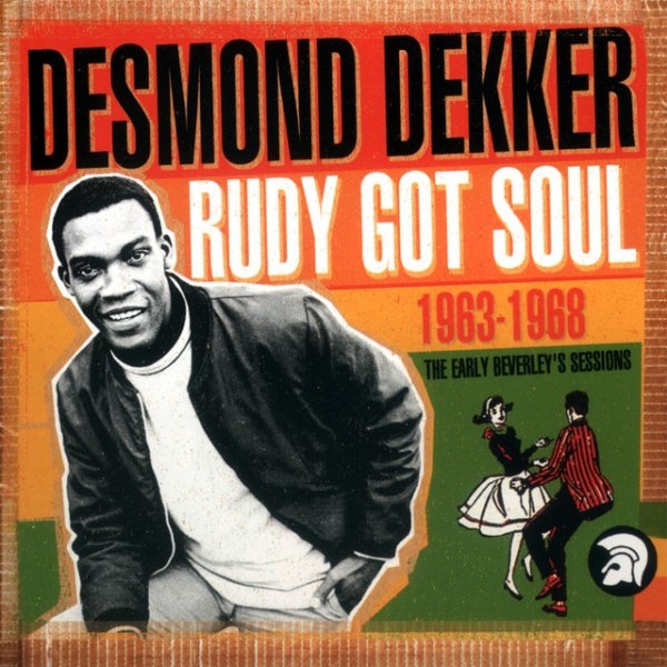 Album Desmond Dekker - Rudy Got Soul: The Early Beverley